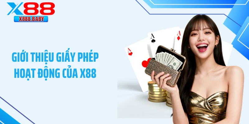Giới thiệu giấy phép hoạt động của X88